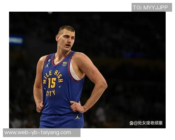 全能中锋表现惊艳约基奇与申京赛季数据双双突破200分100板70助攻 全能中锋表现惊艳约基奇与申京赛季数据双双突破200分100板70助攻